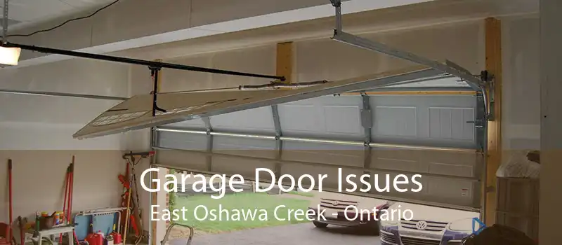 Garage Door Issues East Oshawa Creek - Ontario