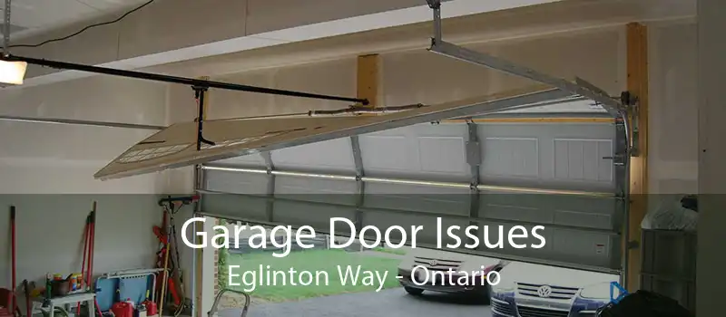 Garage Door Issues Eglinton Way - Ontario