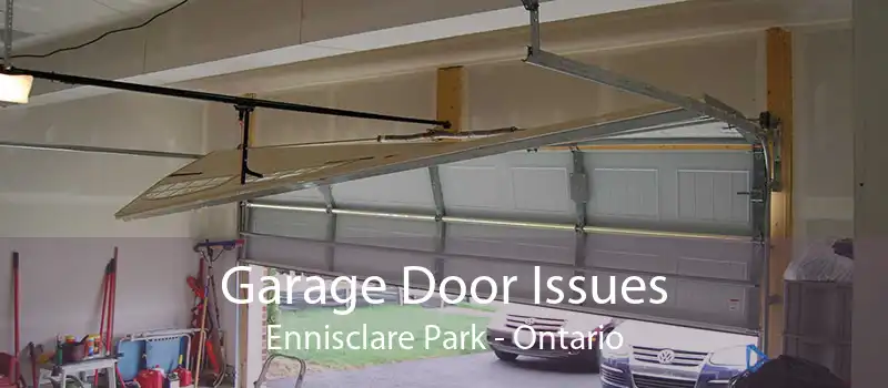 Garage Door Issues Ennisclare Park - Ontario