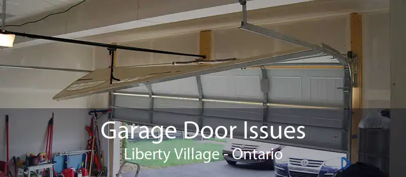 Garage Door Issues Liberty Village - Ontario