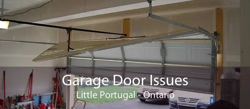 Garage Door Issues Little Portugal - Ontario