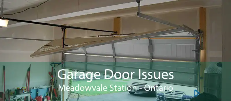 Garage Door Issues Meadowvale Station - Ontario