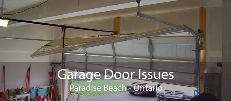 Garage Door Issues Paradise Beach - Ontario