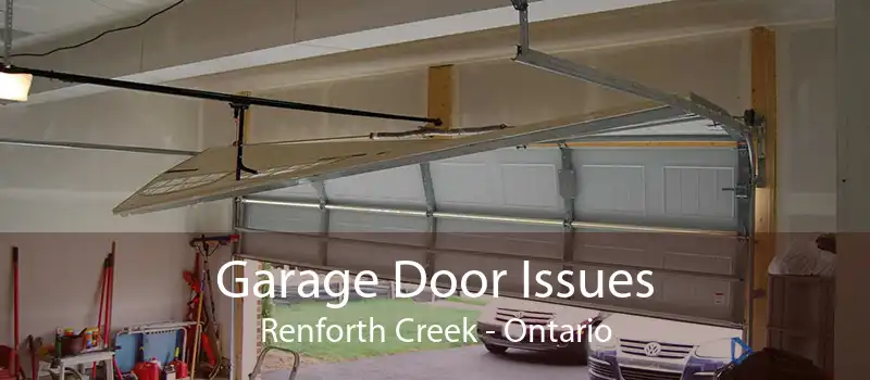 Garage Door Issues Renforth Creek - Ontario