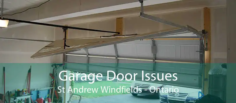 Garage Door Issues St Andrew Windfields - Ontario