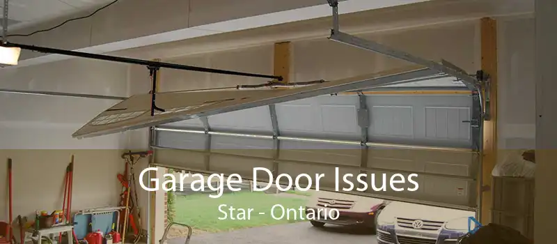 Garage Door Issues Star - Ontario