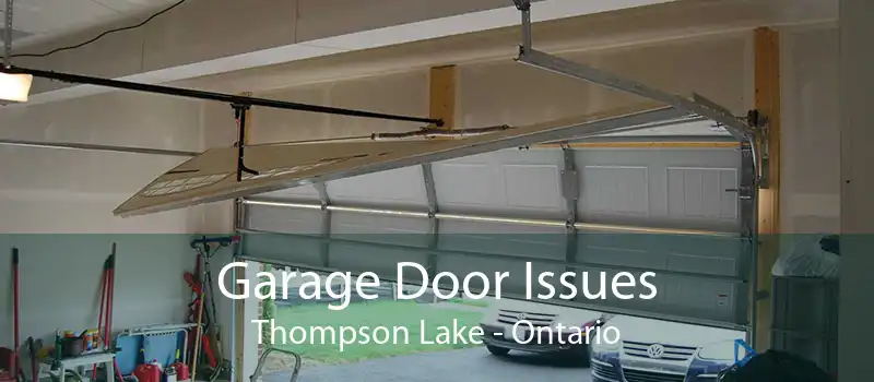 Garage Door Issues Thompson Lake - Ontario