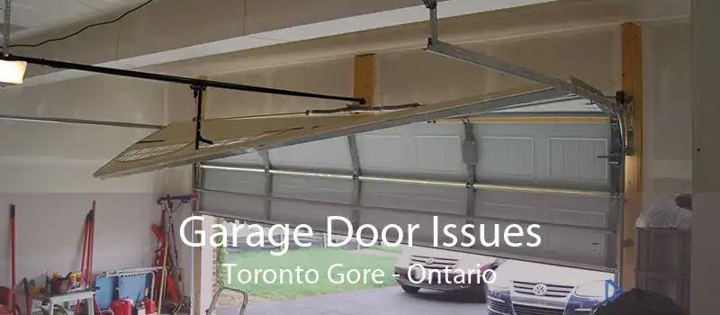 Garage Door Issues Toronto Gore - Ontario