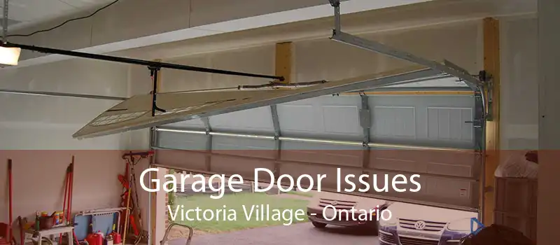 Garage Door Issues Victoria Village - Ontario