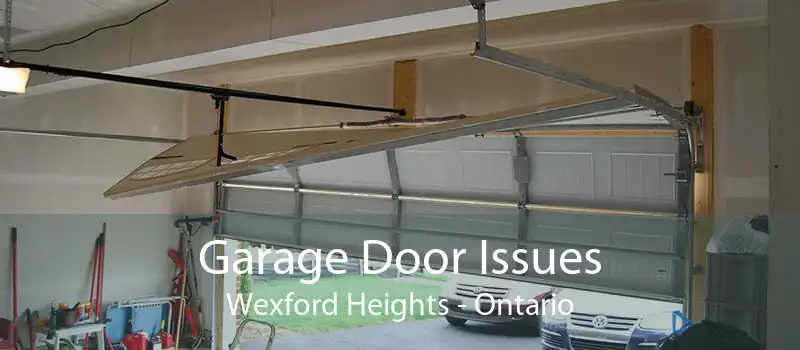 Garage Door Issues Wexford Heights - Ontario