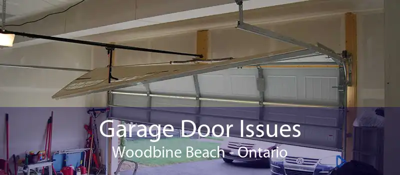 Garage Door Issues Woodbine Beach - Ontario