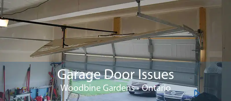 Garage Door Issues Woodbine Gardens - Ontario