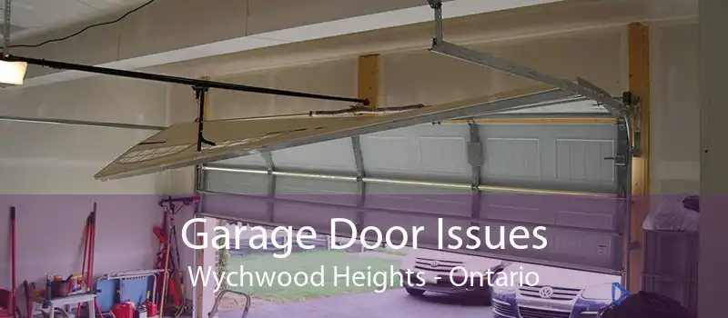 Garage Door Issues Wychwood Heights - Ontario