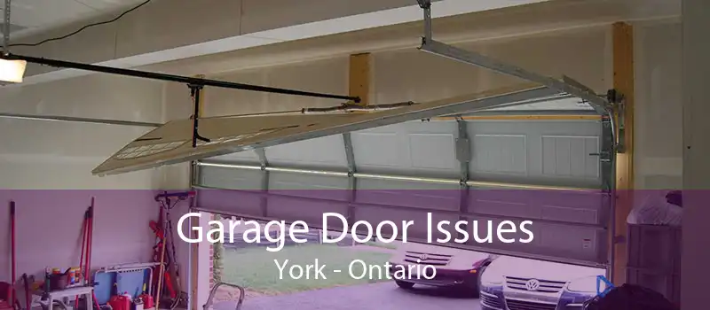 Garage Door Issues York - Ontario