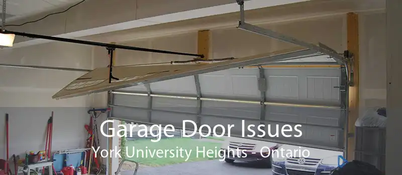 Garage Door Issues York University Heights - Ontario