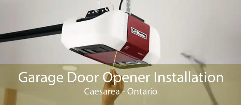 Garage Door Opener Installation Caesarea - Ontario