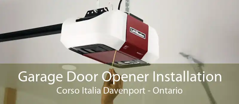 Garage Door Opener Installation Corso Italia Davenport - Ontario