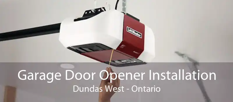 Garage Door Opener Installation Dundas West - Ontario