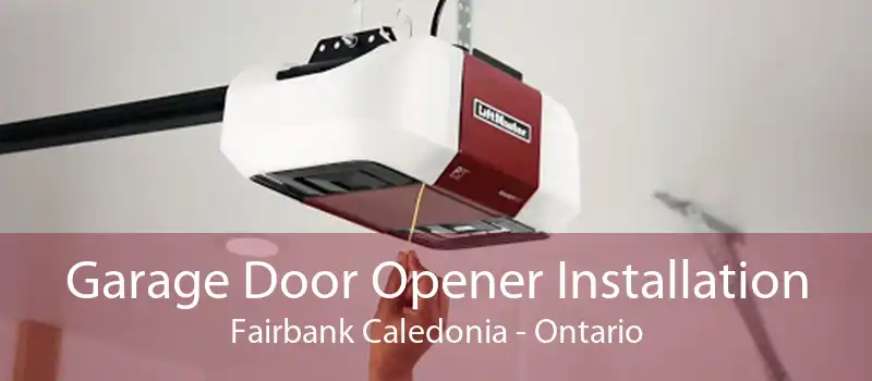 Garage Door Opener Installation Fairbank Caledonia - Ontario