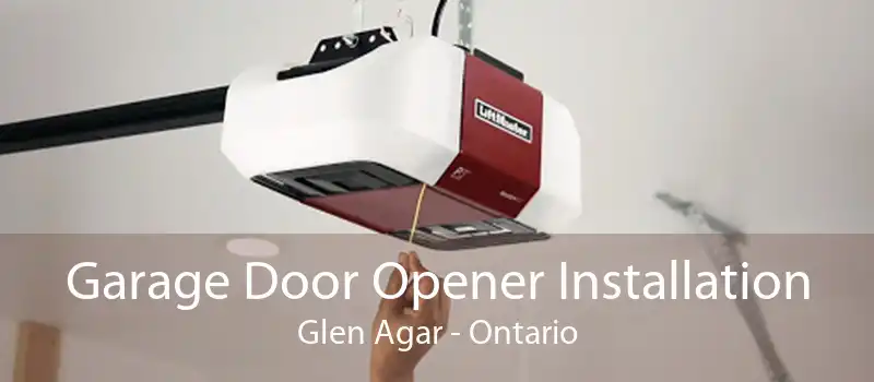 Garage Door Opener Installation Glen Agar - Ontario