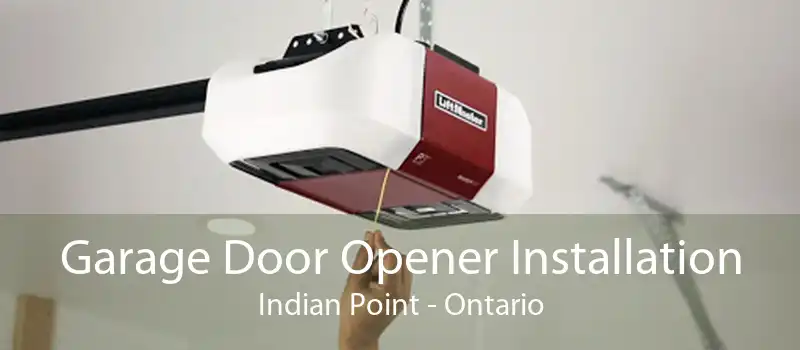 Garage Door Opener Installation Indian Point - Ontario