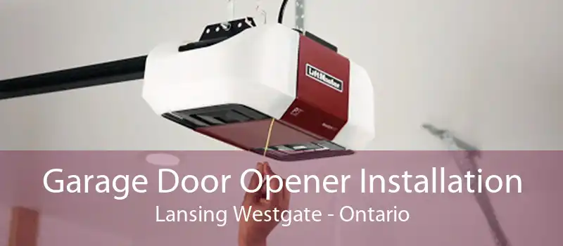 Garage Door Opener Installation Lansing Westgate - Ontario