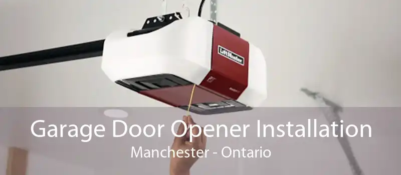 Garage Door Opener Installation Manchester - Ontario