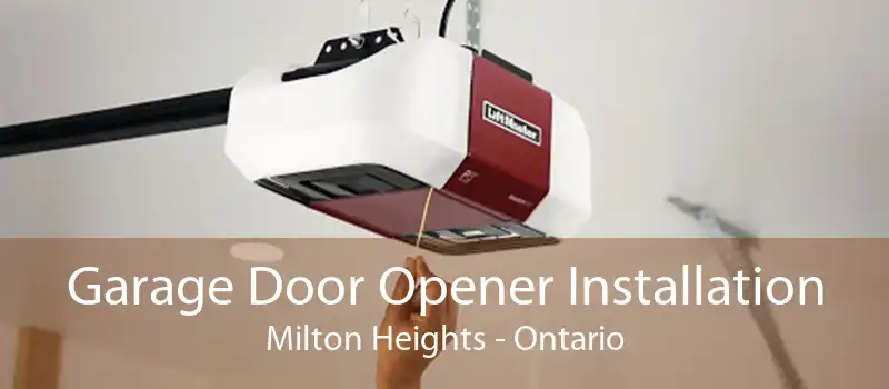 Garage Door Opener Installation Milton Heights - Ontario