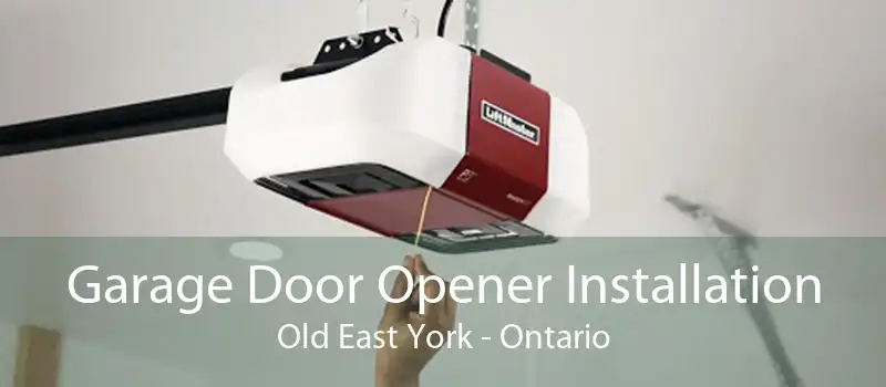 Garage Door Opener Installation Old East York - Ontario