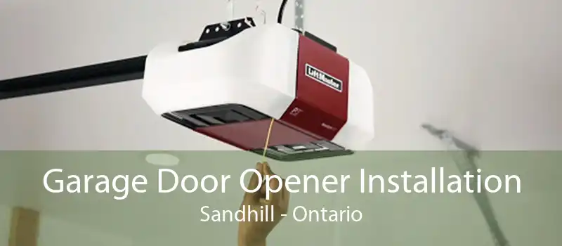 Garage Door Opener Installation Sandhill - Ontario