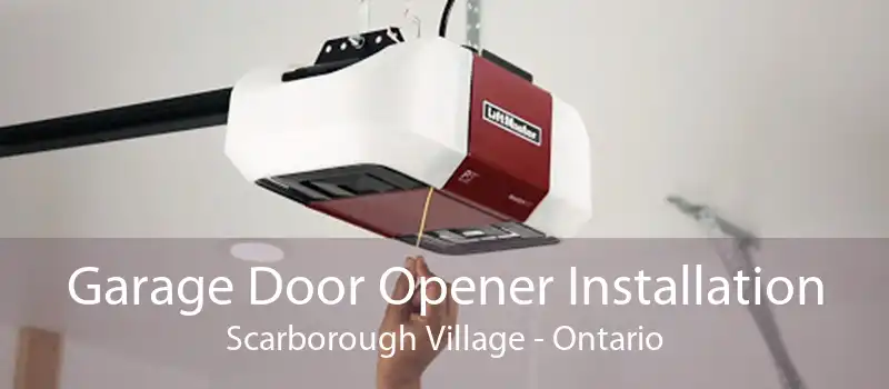Garage Door Opener Installation Scarborough Village - Ontario