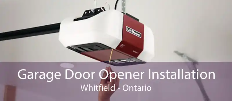 Garage Door Opener Installation Whitfield - Ontario