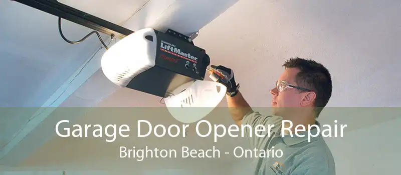 Garage Door Opener Repair Brighton Beach - Ontario