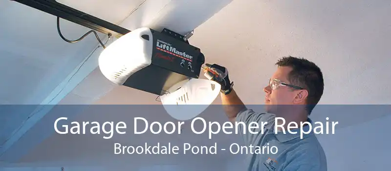 Garage Door Opener Repair Brookdale Pond - Ontario