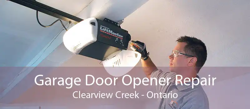 Garage Door Opener Repair Clearview Creek - Ontario