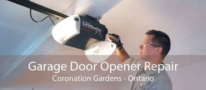 Garage Door Opener Repair Coronation Gardens - Ontario