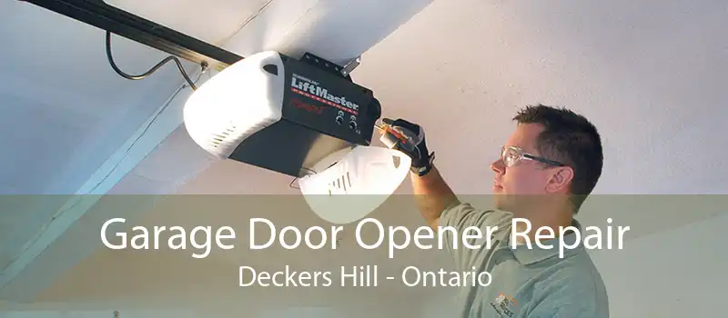 Garage Door Opener Repair Deckers Hill - Ontario