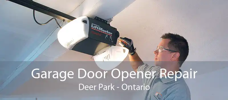 Garage Door Opener Repair Deer Park - Ontario