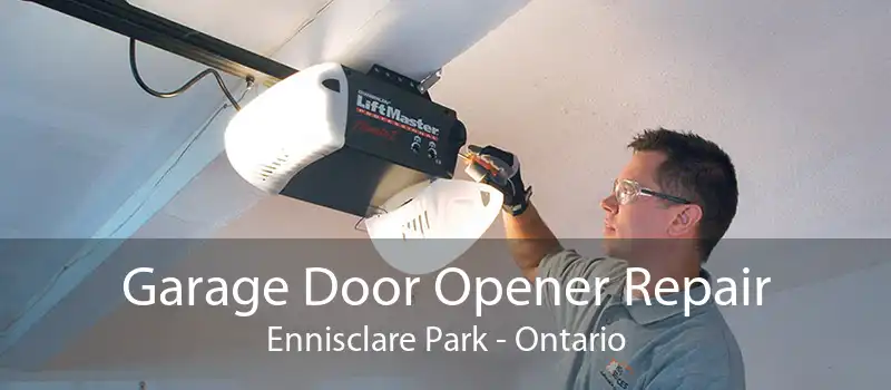 Garage Door Opener Repair Ennisclare Park - Ontario