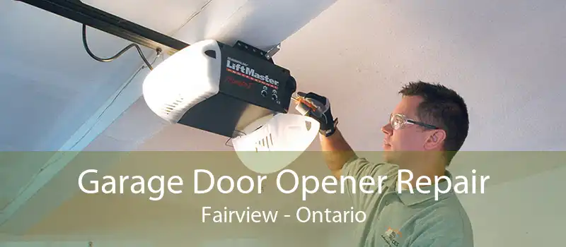 Garage Door Opener Repair Fairview - Ontario