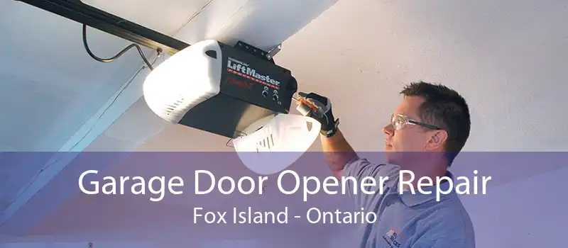 Garage Door Opener Repair Fox Island - Ontario