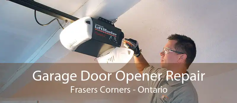 Garage Door Opener Repair Frasers Corners - Ontario