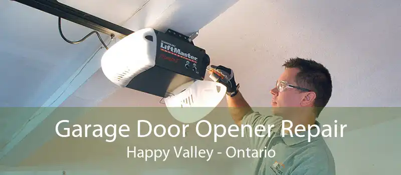Garage Door Opener Repair Happy Valley - Ontario