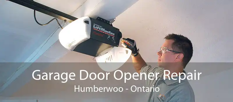Garage Door Opener Repair Humberwoo - Ontario