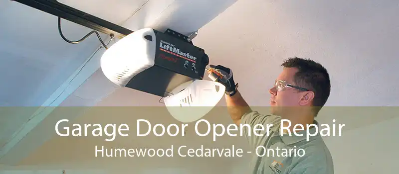 Garage Door Opener Repair Humewood Cedarvale - Ontario