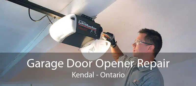 Garage Door Opener Repair Kendal - Ontario
