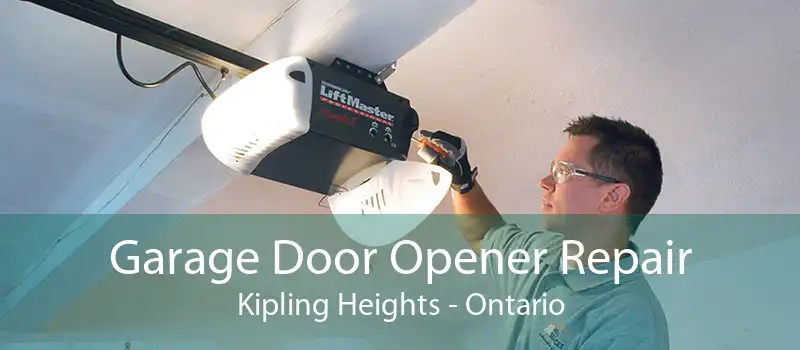 Garage Door Opener Repair Kipling Heights - Ontario