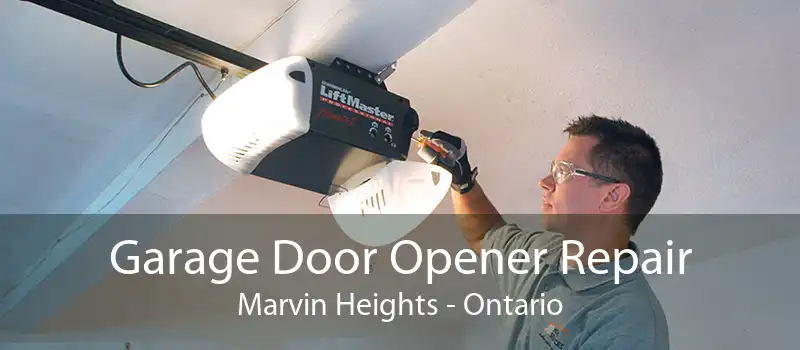 Garage Door Opener Repair Marvin Heights - Ontario