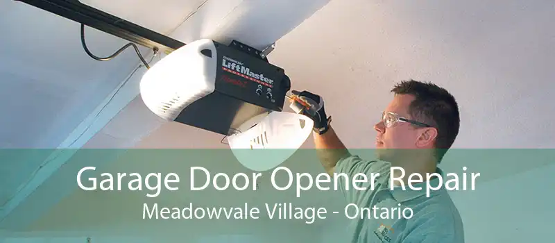 Garage Door Opener Repair Meadowvale Village - Ontario