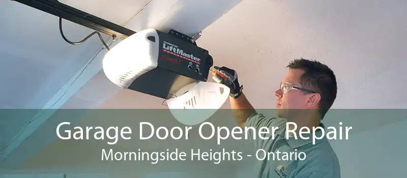 Garage Door Opener Repair Morningside Heights - Ontario